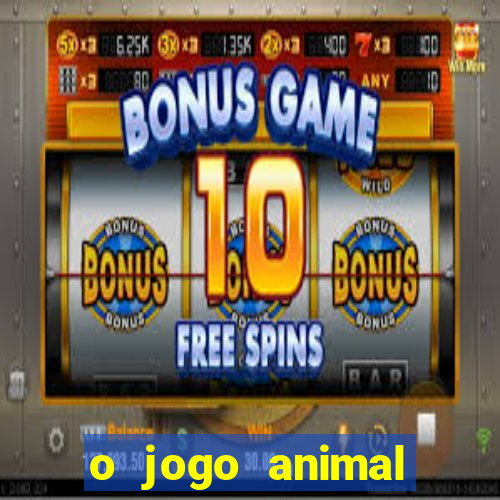 o jogo animal world paga mesmo